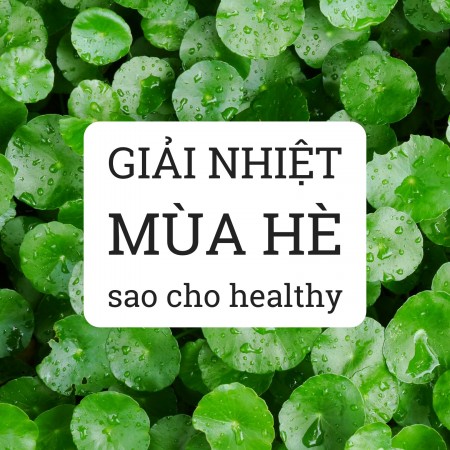 Giải nhiệt mùa hè sao cho healthy